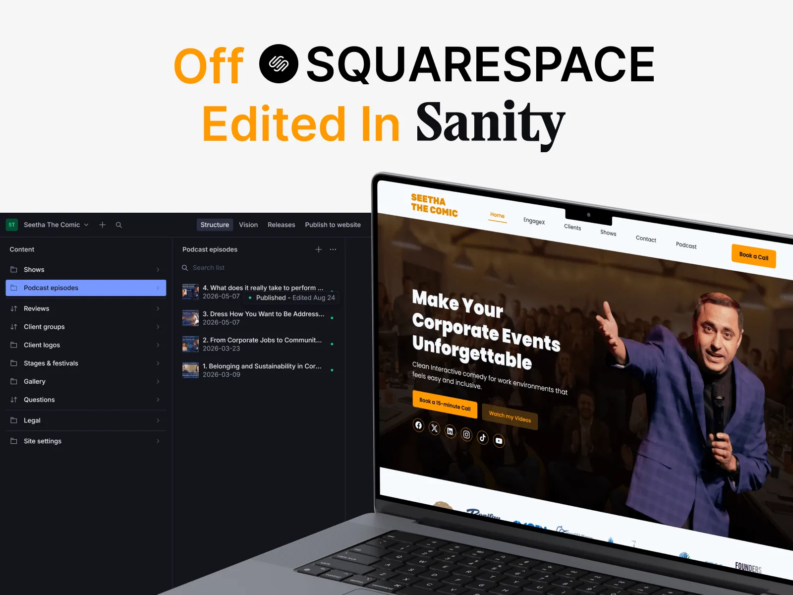 Headline 'Off Squarespace, Edited in Sanity' with the Squarespace and Sanity logos, above the Sanity Studio for Seetha The Comic listing content types such as shows, podcast episodes, reviews and client logos, next to the rebuilt website on a laptop.